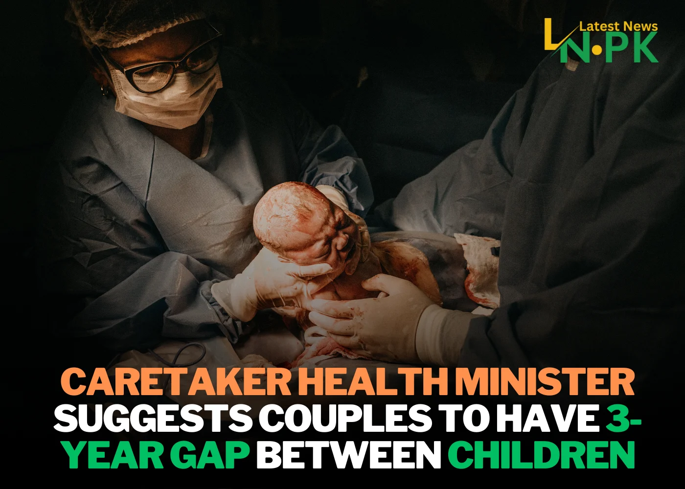 Pakistan's Government Takes Steps to Improve Maternal and Child Health: Couples Advised to Have 3-Year Gap Between Children