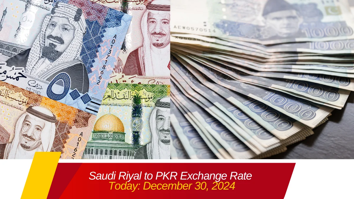 December 30, 2024 - Today's SAR to PKR Rate: Open Market Update